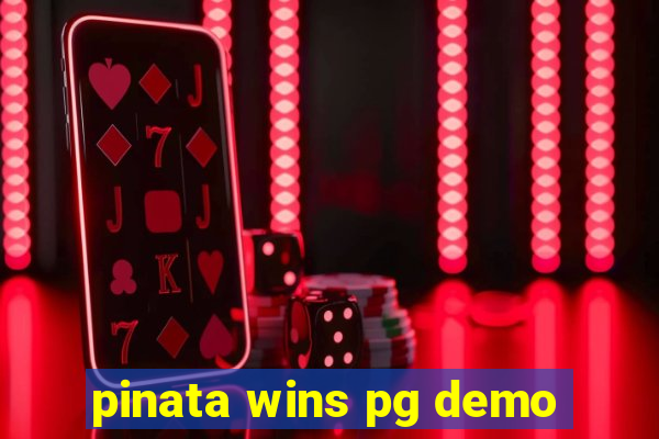 pinata wins pg demo